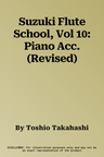 Suzuki Flute School, Vol 10: Piano Acc. (Revised)