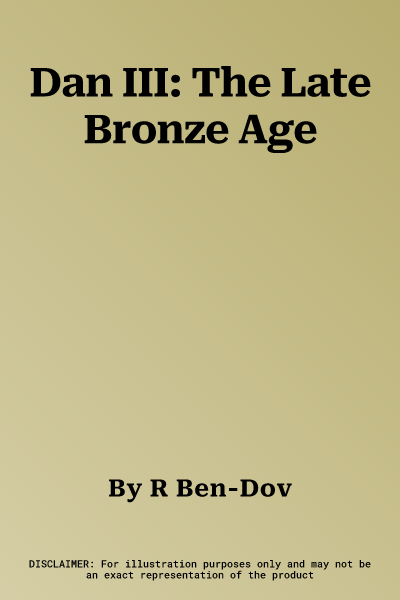 Dan III: The Late Bronze Age