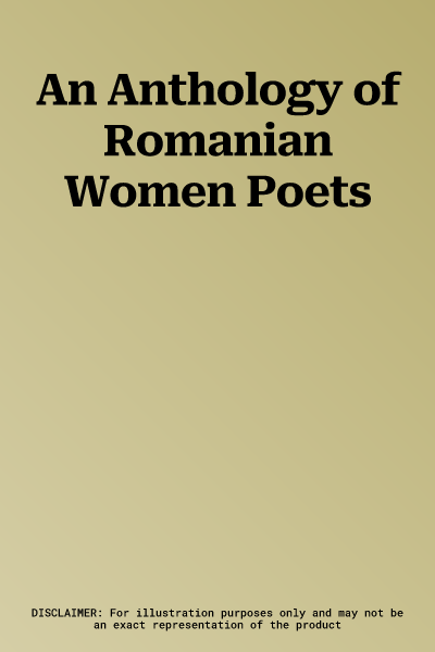 An Anthology of Romanian Women Poets