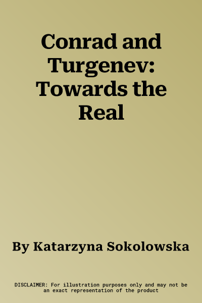 Conrad and Turgenev: Towards the Real