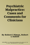 Psychiatric Malpractice: Cases and Comments for Clinicians