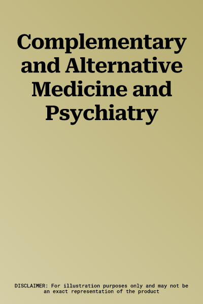 Complementary and Alternative Medicine and Psychiatry