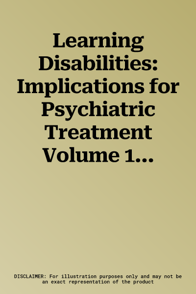 Learning Disabilities: Implications for Psychiatric Treatment Volume 19 (#5)