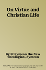 On Virtue and Christian Life