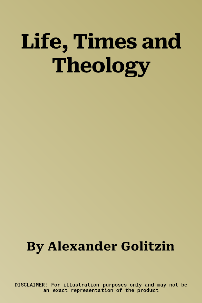 Life, Times and Theology