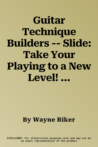 Guitar Technique Builders -- Slide: Take Your Playing to a New Level! (Handy Guide)