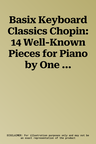 Basix Keyboard Classics Chopin: 14 Well-Known Pieces for Piano by One of the World's Greatest Composers, Book & CD