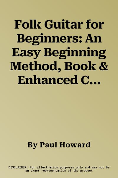 Folk Guitar for Beginners: An Easy Beginning Method, Book & Enhanced CD