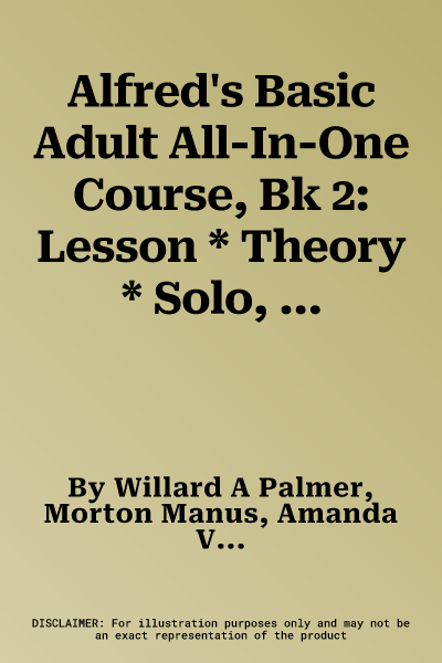 Alfred's Basic Adult All-In-One Course, Bk 2: Lesson * Theory * Solo, Book & CD