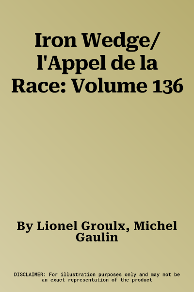 Iron Wedge/l'Appel de la Race: Volume 136