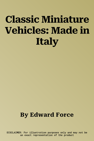 Classic Miniature Vehicles: Made in Italy