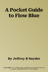 A Pocket Guide to Flow Blue