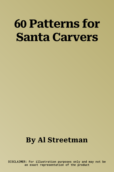 60 Patterns for Santa Carvers