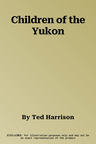 Children of the Yukon