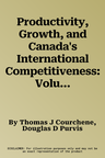 Productivity, Growth, and Canada's International Competitiveness: Volume 5