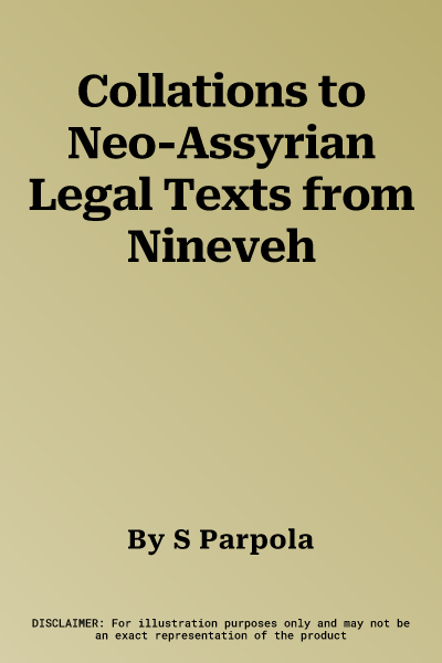 Collations to Neo-Assyrian Legal Texts from Nineveh