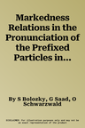 Markedness Relations in the Pronunciation of the Prefixed Particles in Modern Hebrew; Analogy and Regularization in Morphophonemic Changes; The Case o