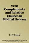 Verb Complements and Relative Clauses in Biblical Hebrew