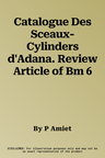 Catalogue Des Sceaux-Cylinders d'Adana. Review Article of Bm 6