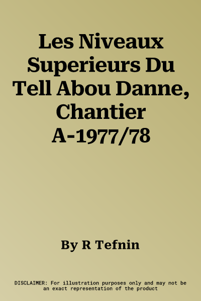 Les Niveaux Superieurs Du Tell Abou Danne, Chantier A-1977/78