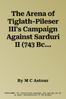 The Arena of Tiglath-Pileser III's Campaign Against Sarduri II (743 Bc)