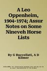 A Leo Oppenheim, 1904-1974; Assur Notes on Some Nineveh Horse Lists