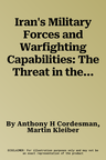 Iran's Military Forces and Warfighting Capabilities: The Threat in the Northern Gulf