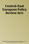 Central-East European Policy Review 2011