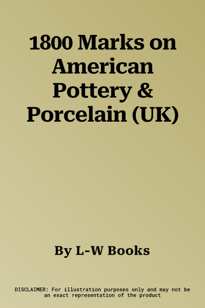 1800 Marks on American Pottery & Porcelain (UK)