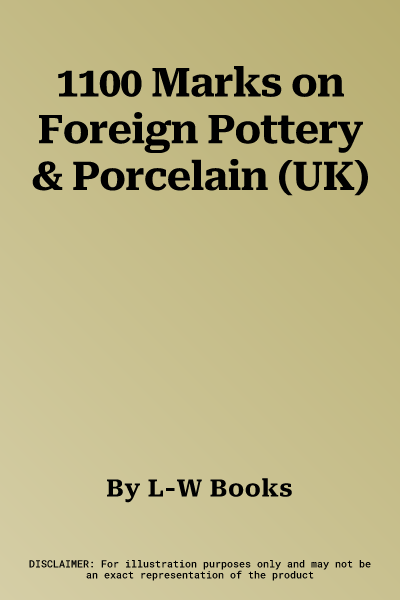 1100 Marks on Foreign Pottery & Porcelain (UK)