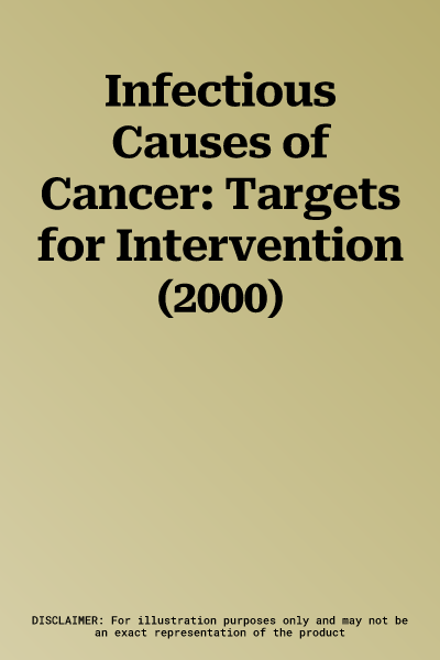 Infectious Causes of Cancer: Targets for Intervention (2000)