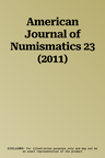 American Journal of Numismatics 23 (2011)