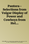 Pantera - Selections from Vulgar Display of Power and Cowboys from Hell