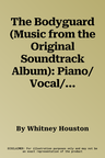 The Bodyguard (Music from the Original Soundtrack Album): Piano/Vocal/Chords