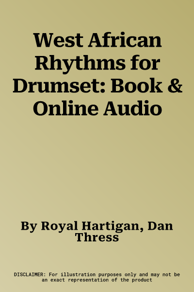 West African Rhythms for Drumset: Book & Online Audio