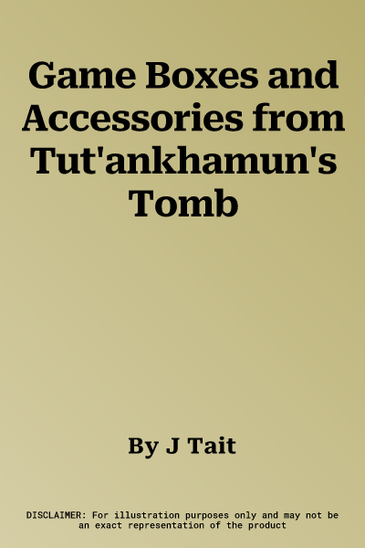 Game Boxes and Accessories from Tut'ankhamun's Tomb