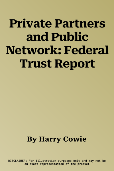 Private Partners and Public Network: Federal Trust Report