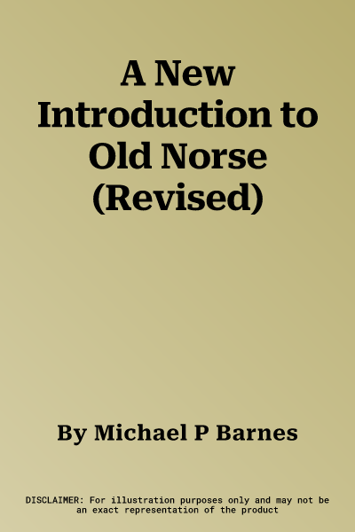 A New Introduction to Old Norse (Revised)