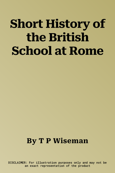 Short History of the British School at Rome