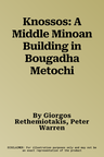 Knossos: A Middle Minoan Building in Bougadha Metochi