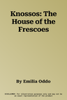 Knossos: The House of the Frescoes