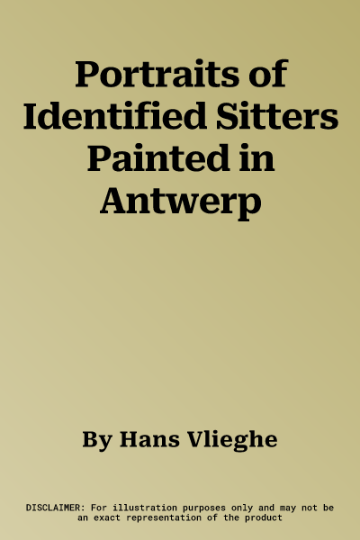 Portraits of Identified Sitters Painted in Antwerp