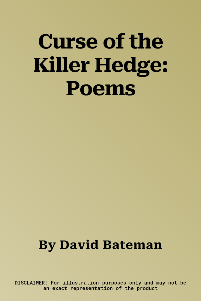 Curse of the Killer Hedge: Poems