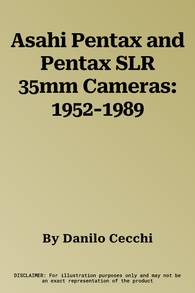 Asahi Pentax and Pentax SLR 35mm Cameras: 1952-1989