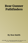 Rear Gunner Pathfinders