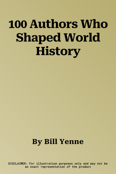 100 Authors Who Shaped World History