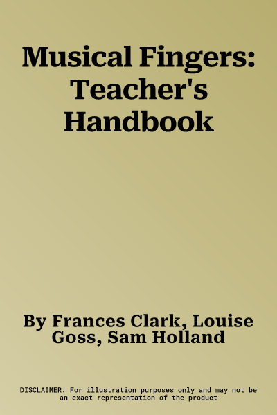 Musical Fingers: Teacher's Handbook