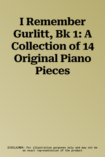 I Remember Gurlitt, Bk 1: A Collection of 14 Original Piano Pieces