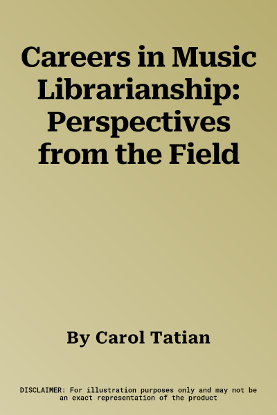 Careers in Music Librarianship: Perspectives from the Field