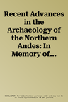 Recent Advances in the Archaeology of the Northern Andes: In Memory of Gerardo Reichel-Dolmatoff